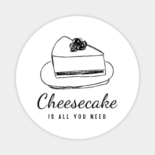 Cheesecake is all you need Magnet